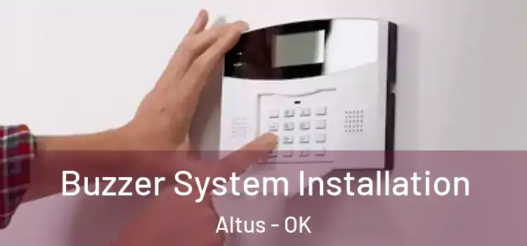 Buzzer System Installation Altus - OK