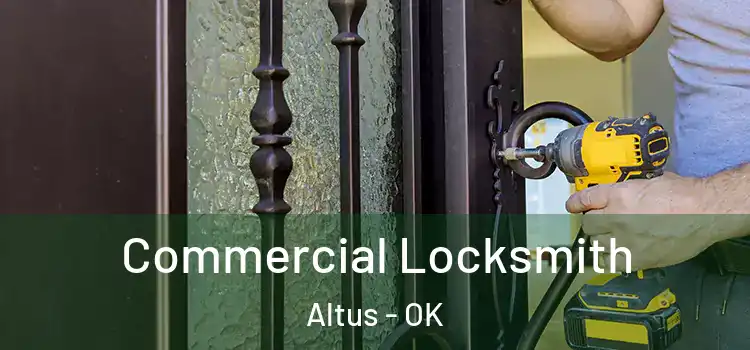  Commercial Locksmith Altus - OK