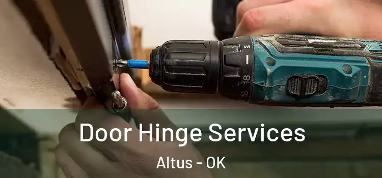  Door Hinge Services Altus - OK