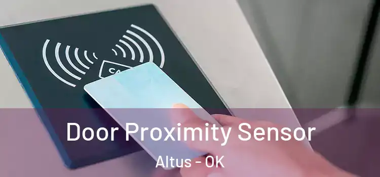  Door Proximity Sensor Altus - OK