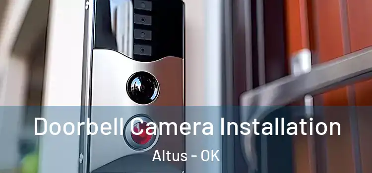  Doorbell Camera Installation Altus - OK