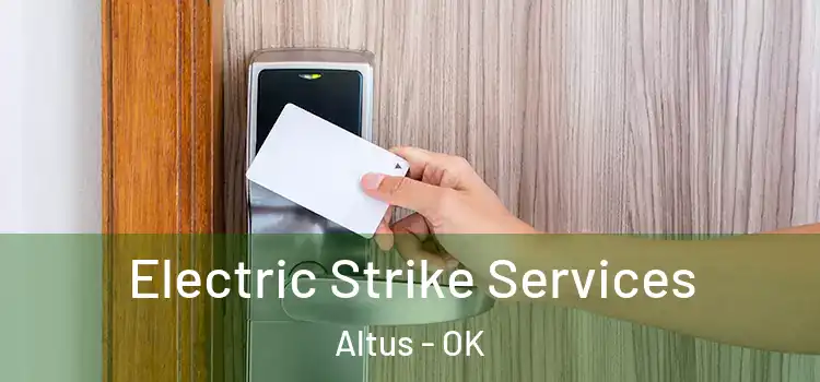  Electric Strike Services Altus - OK