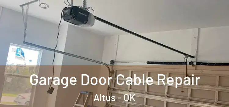  Garage Door Cable Repair Altus - OK