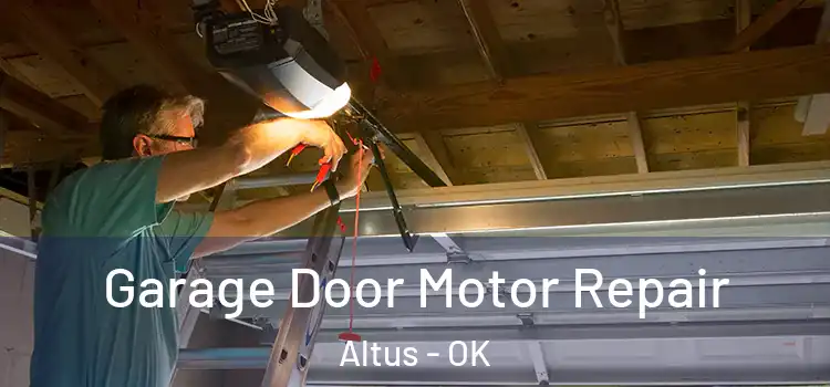  Garage Door Motor Repair Altus - OK