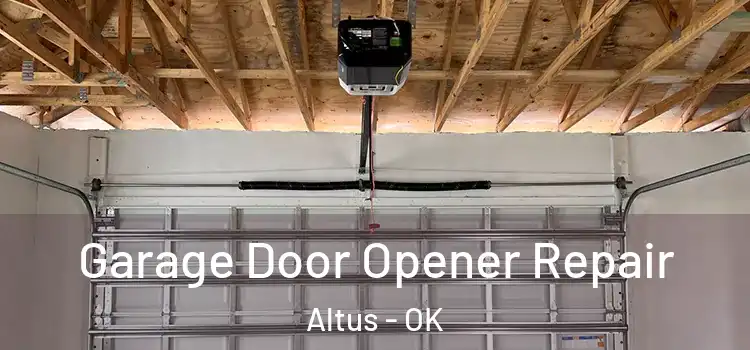  Garage Door Opener Repair Altus - OK