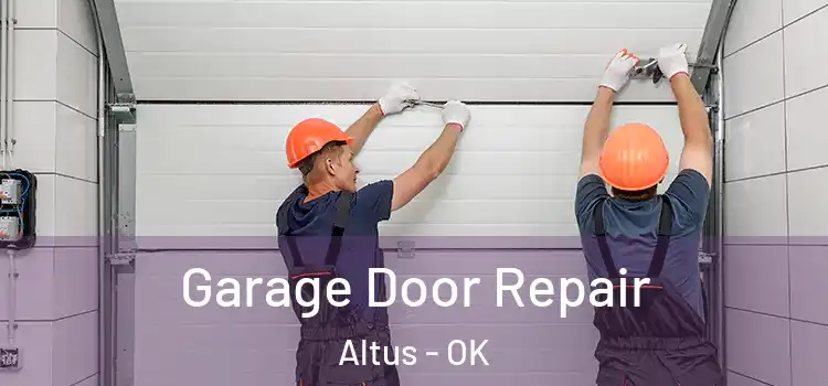  Garage Door Repair Altus - OK