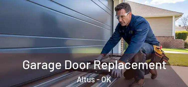  Garage Door Replacement Altus - OK