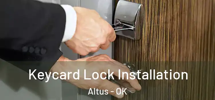  Keycard Lock Installation Altus - OK