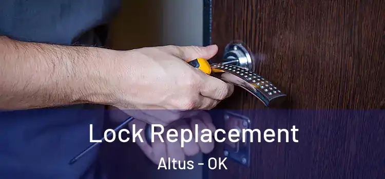 Lock Replacement Altus - OK
