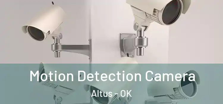  Motion Detection Camera Altus - OK